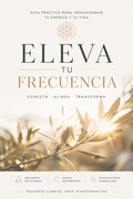 Eleva y Sostén tu Frecuencia